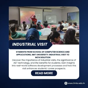 Students from School of Computer Science and Applications, IIMT University, Went on an Industrial Visit to MCN Solution