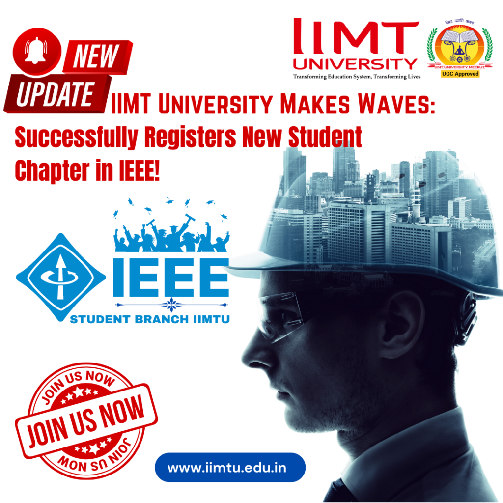 IIMT University Successfully Registers New IEEE Student Chapter