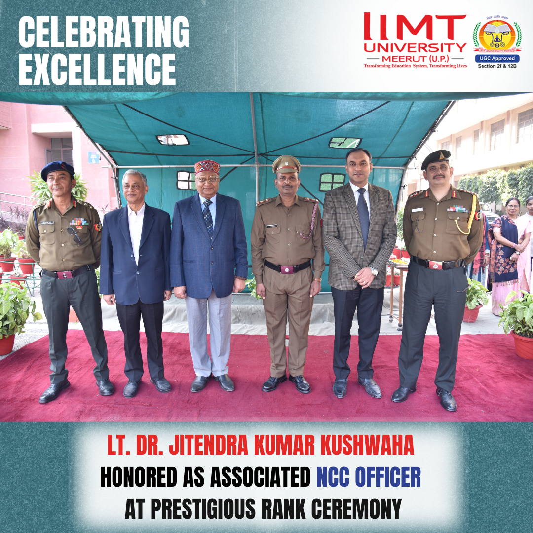 Lieutenant Dr. Jitendra Kumar Kushwaha Honored with Lieutenant Rank: A Momentous Rank Ceremony at IIMT University