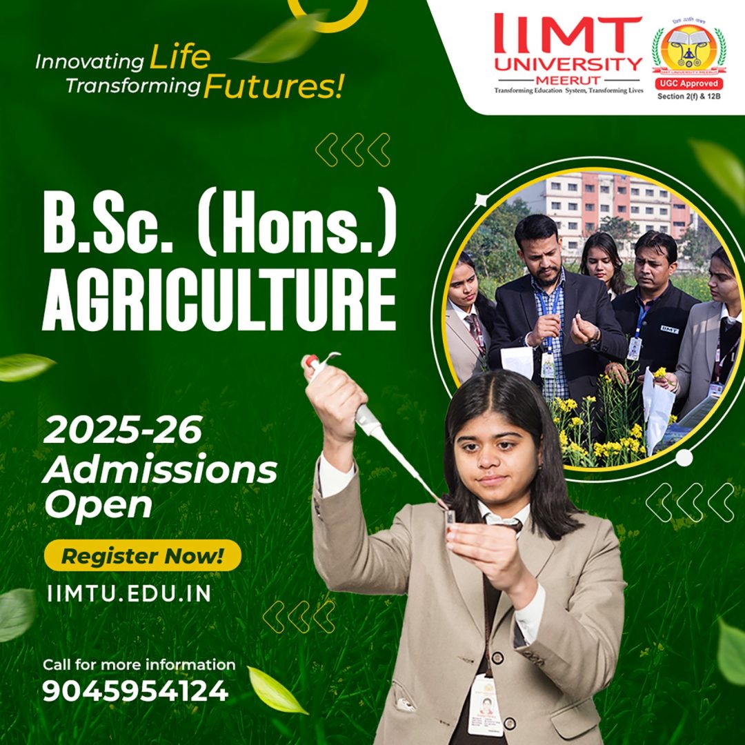 Why IIMT University is among India's top agriculture universities