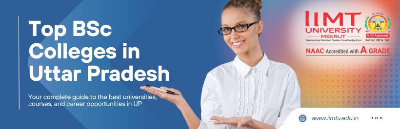 Top BSc Colleges in Uttar Pradesh in 2026
