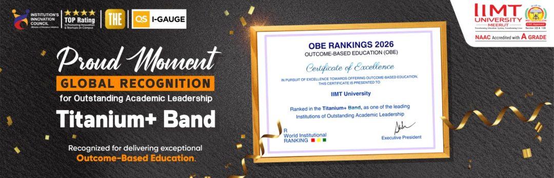 IIMT University Climbs to Titanium+ Band in OBE Rankings 2026: A Landmark Achievement in Outcome-Based Education