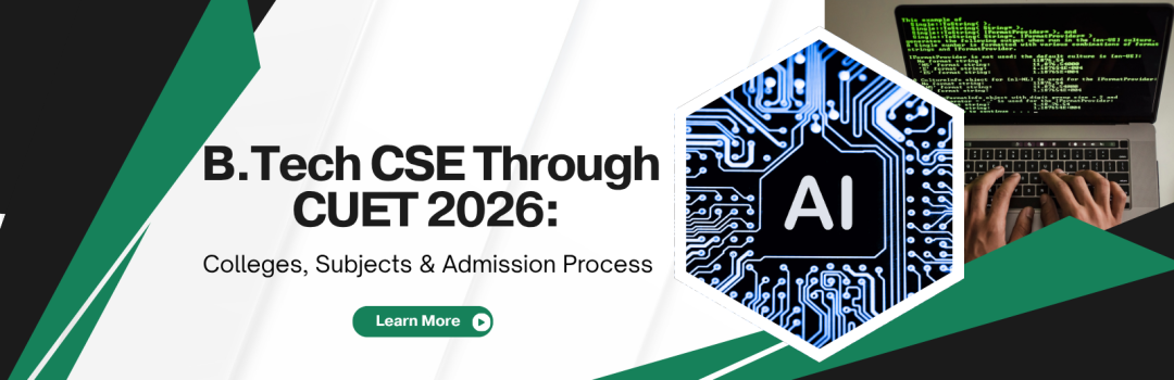 CUET Best Colleges for BTech CSE