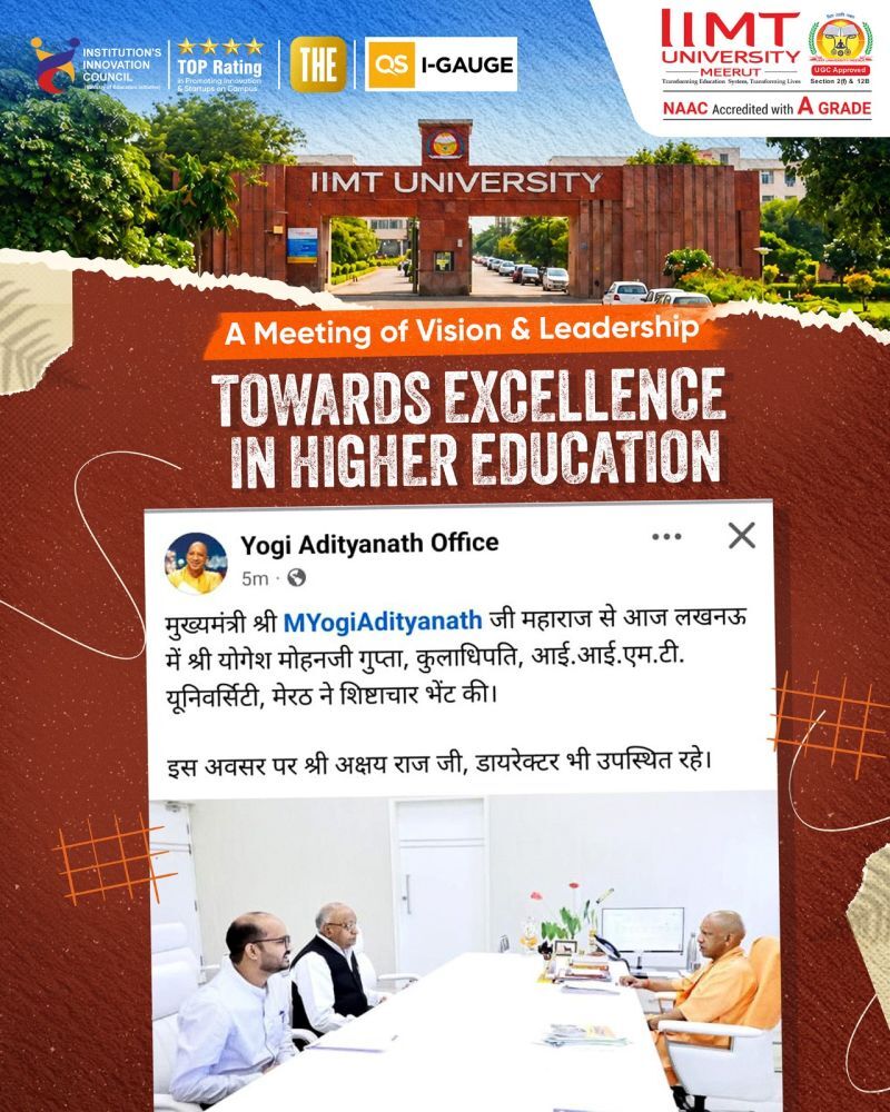 IIMT University celebrates a proud moment as Chancellor Shri Yogesh Mohan Gupta meets Hon’ble Chief Minister Yogi Adityanath in Lucknow, highlighting a shared vision for excellence in higher education and student development.