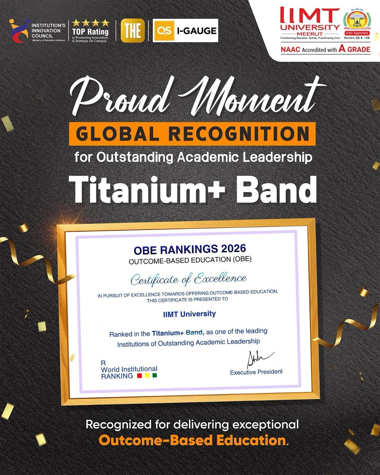 IIMT University celebrates its achievement of the prestigious Titanium+ Band in the OBE Rankings 2026, recognizing excellence in Outcome-Based Education, academic innovation, and industry-ready learning.