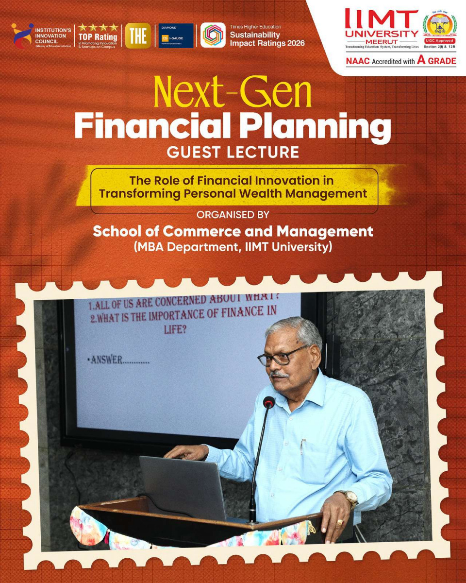 Students attending a guest lecture on the role of financial innovation in transforming personal wealth management at IIMT University's School of Commerce and Management.