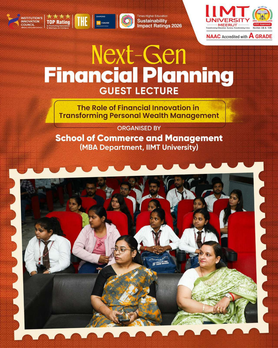 MBA Department of IIMT University organising an expert guest lecture on financial innovation, digital finance, investment planning, and personal wealth management.